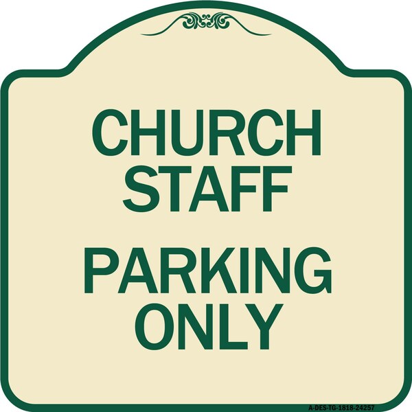 Signmission Church Staff Parking Only Heavy-Gauge Aluminum Architectural Sign, 18" x 18", TG-1818-24257 A-DES-TG-1818-24257 - main